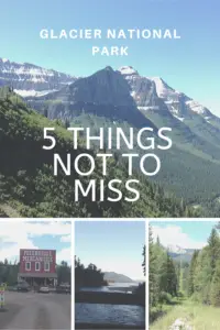 4 pictures: 1) Mountain vista of towering tree-covered, rocky and snow-speckled mountains; 2) An old storefront with "Polebridge Mercantile" on the front and cars sitting out front; 3) Sunset picture of a low river with a sand bar; 4) A wide path through the woods runs to tall mountains on the horizon. Pin reads, "Glacier National Park, 5 Things Not To Miss"