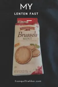 A bag of "Pepperidge Farm, Brussels Mint" cookies. Pin reads, "My Lenten Fast"