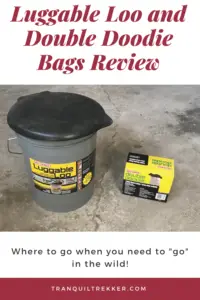 A 5-gallon bucket with lid and a small cardboard box. The bucket has a sticker that reads "luggable loo". Pin reads, "Luggable Loo and Double Doodie Bags Review. Where to go when you need to 'go' in the wild!"