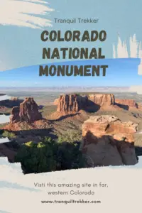 Red rock formations rise from a scrub brush-covered canyon floor, all under a clear, blue sky. Text reads, "Colorado National Monument. Visit this amazing site in far, western Coloroado"